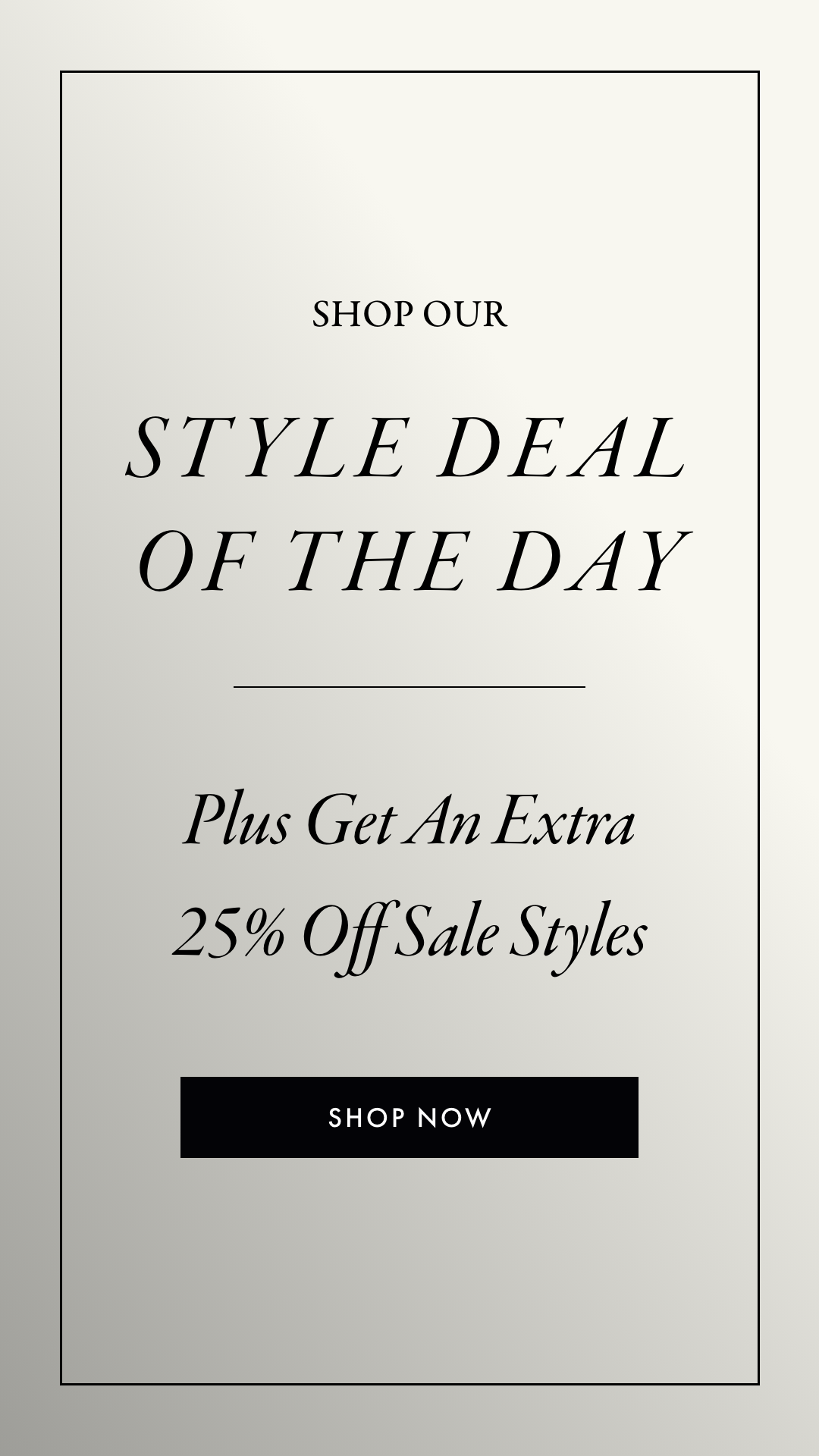Shop our style deal of the day and an extra 25% off sale styles | Shop Now | Aquatalia